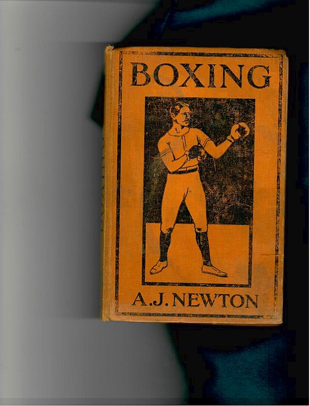 Newton, A.J. Boxing, With a Section on Single-Stick 1919 reprinted edition. 124 pages. Good condition in worn covers.