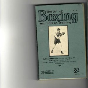 O'Neil, J.O. 'The Art of Boxing an Hints on Training' by Chief Staff Instructor O