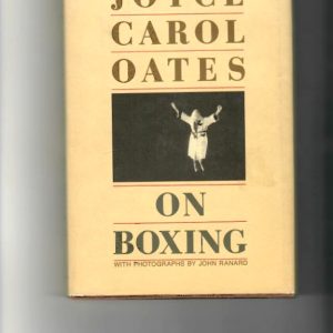 Oates, Joyce Carol 'On Boxing' 1987 1st ed.