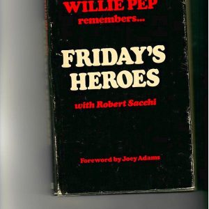 Pep, Willie - Friday's Heroes