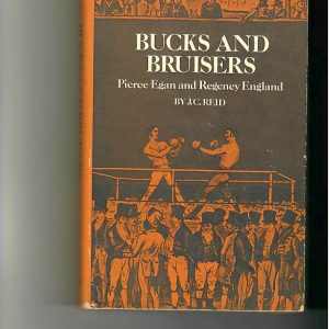 Reid, J.C. - Bucks and Bruisers. Pierce Egan and Regency England