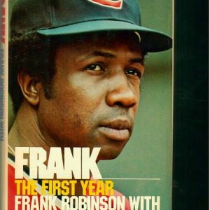 Robinson, Frank-Frank. The First Year
