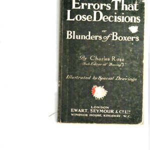 Rose, Charlie - Errors That Lose Decisions or Blunders of Boxers