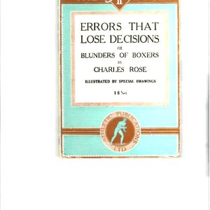 Rose, Charlie - Errors That Lose Decisions or Blunders of Boxers