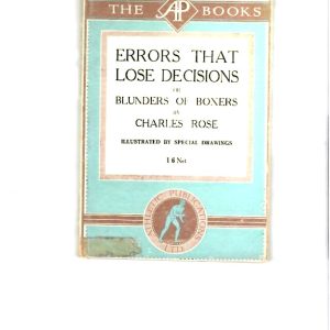 Rose, Charlie - Errors That Lose Decisions or Blunders of Boxers