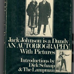 Schapp, Dick - Jack Johnson is a Dandy, An Autobiography with Pictures