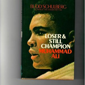 Schulberg, Budd - Loser and Still Champion, Muhammad Ali. First British edition. Bookplate of boxing historian/author Peter McInnes