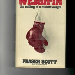 Scott, Fraser - Weigh-In, The Selling of a Middleweight