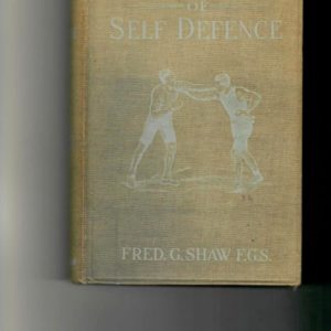 Shaw, Fred G. - The Science of Self Defence