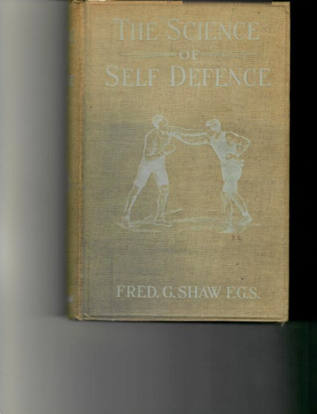 Shaw, Fred G. - The Science of Self Defence