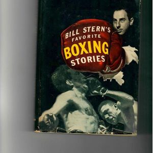 Stern, Bill - Bill Stern's Favorite Boxing Stories