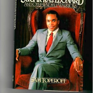 Toperoff, Sam - Sugar Ray Leonard, And Other Noble Warriors