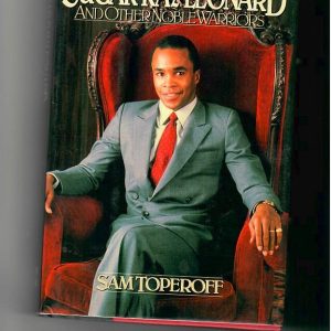 Topperoff, Sam - Sugar Ray Leonard, And Other Noble Warriors