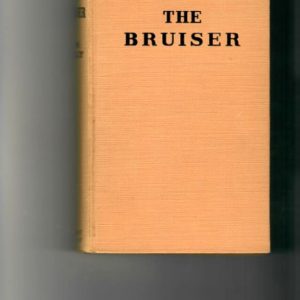 Tully, Jim - The Bruiser 1936 reprint edition.