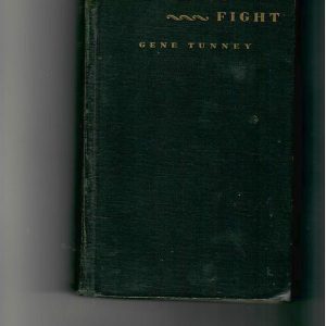 Tunney, Gene - A Man Must Fight