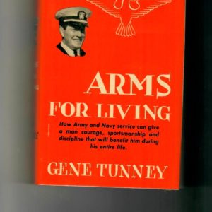 Tunney, Gene - Arms for Living