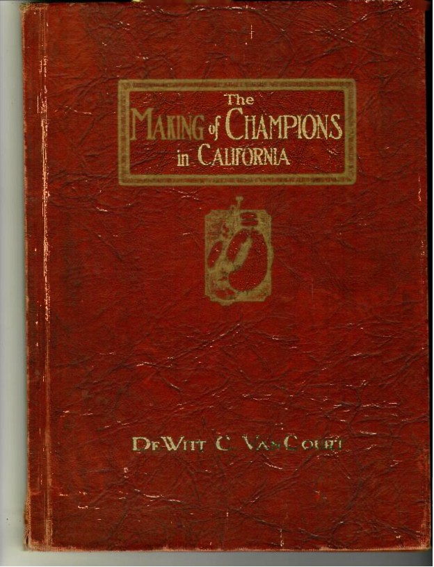 Van Court, DeWitt - The Making of Champions in California