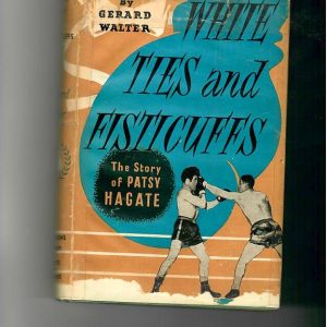 Walter,Gerald - White Ties and Fisticuffs, The Story of Patsy Hagate